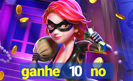 ganhe 10 no cadastro bet